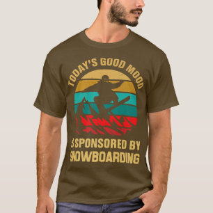 T-shirt Drôle L'humeur d'aujourd'hui est sponsorisée par S