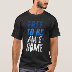 T-shirt Drôle Libre D'Être Un Vêtement Super