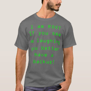 T-shirt Drôle Linu s Je suis Root Sudo Backup