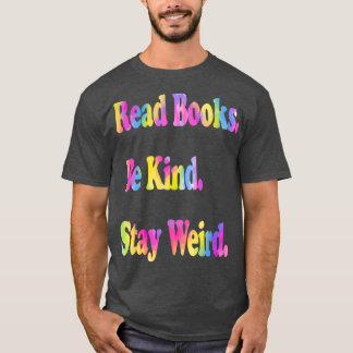 T-shirt Drôle Lire Livres Be Kind Rester Étrange 6