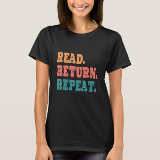 T-shirt Drôle Lire Retour Répéter les livres de bibliothèq