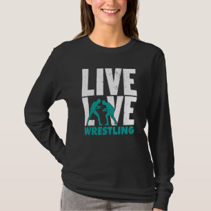 T-shirt Drôle Live Love Lutte Graphique Pour Les Femmes Et
