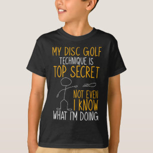 T-shirt Drôle Ma technique de disc golf est top secret 