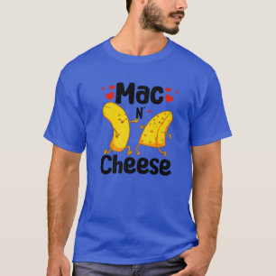 T-shirt Drôle Mac N'Cheese Cadeau Pour Hommes Femmes Chee