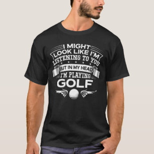 T-shirt Drôle mais dans ma tête je joue au golf