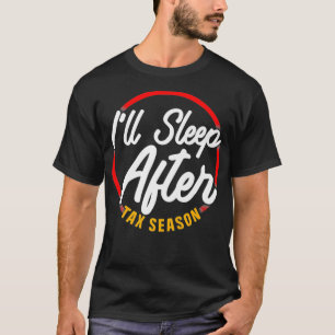 T-shirt Drôle Mal Sommeil après la saison d'imposition Pre