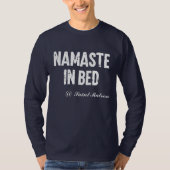 T-shirt Drôle manche longue "namaste in bed" (Devant)