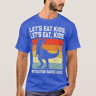 T-shirt Drôle Mangeons Ponctuation Enfants Saves Vies Gram