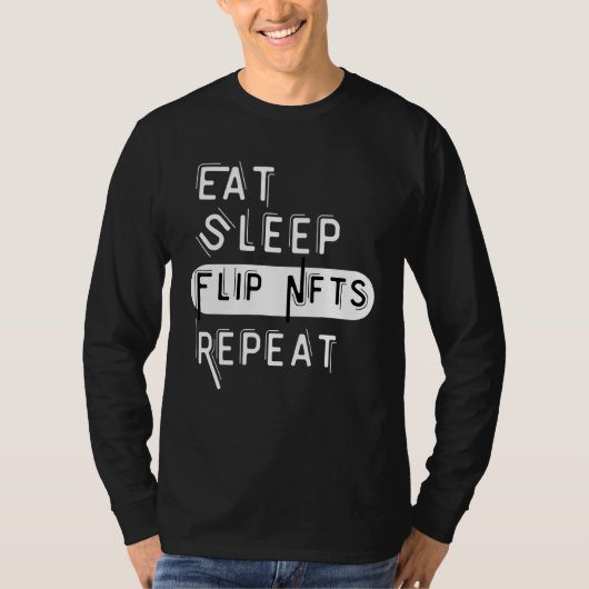 T-shirt Drôle Manger Dormir Acheter Retourner Nft Répéter (Devant)