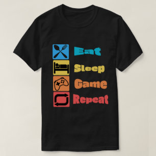 T-shirt drôle "Manger Dormir Jouer Répéter" pour j