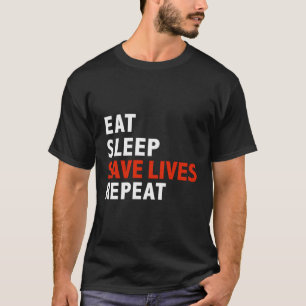 T-shirt Drôle Manger Dormir Sauver des vies Répéter Emts P