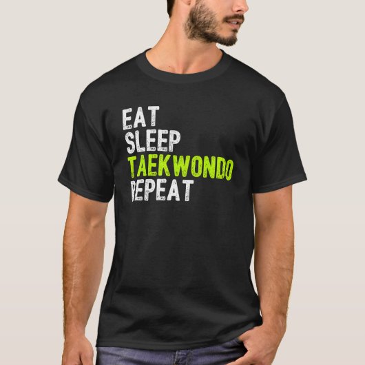 T-shirt Drôle Manger Dormir TAEKWONDO Répéter (Devant)