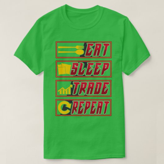 T-shirt Drôle Manger le sommeil Commerce Répéter les inves (Design devant)
