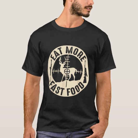 T-shirt Drôle Manger Plus Rapide Nourriture Chasse De Cerf (Devant)