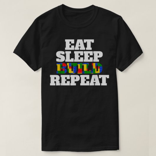 T-shirt Drôle Mangez Le Sommeil Construire Répéter Les Blo (Design devant)