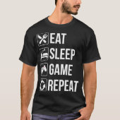 T-shirt Drôle Mangez Sommeil Jeu Répéter T pour Jeux Vidéo (Devant)