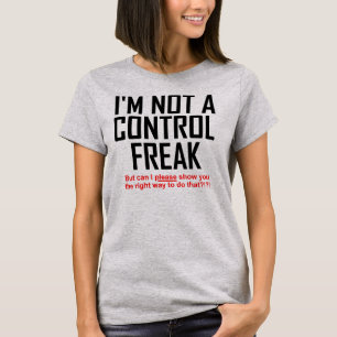 T-shirt drôle "maniaque du contrôle"