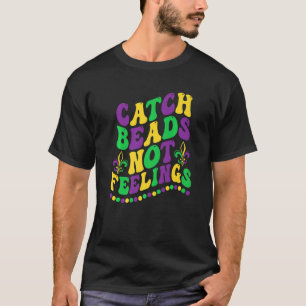 T-shirt Drôle Mardi Gras Perles De Capture Pas Sentiments