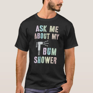 T-shirt Drôle Me questionner sur MON BUM DOUCHE Bidet Spra