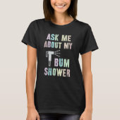 T-shirt Drôle Me questionner sur MON BUM DOUCHE Bidet Spra (Devant)