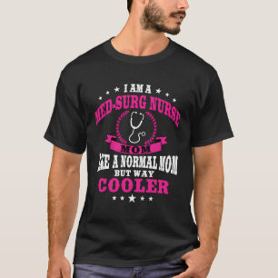 T-shirt Drôle Med-Surg Infirmière Maman Infirmière Porter