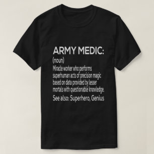 T-shirt Drôle Médic de l'armée Définition du travail