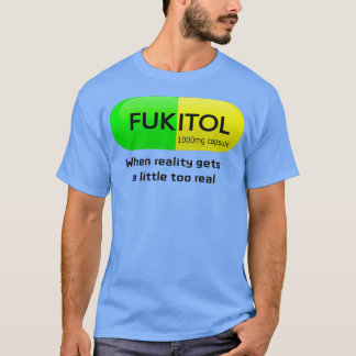T-shirt Drôle médicament fukitol capsule humour de pharmac
