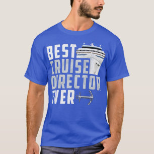 T-shirt Drôle Meilleur directeur de croisière jamais capit