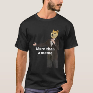 T-shirt Drôle Mème Shiba "Plus qu'un mème" pour Dogecoin