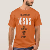 T-shirt Drôle "Merci JESUS pour...mon argent de facture" (Devant)