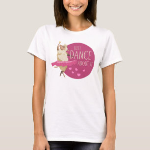 T-shirt Drôle Message - Juste Danse À Propos 1