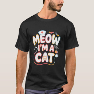 T-shirt Drôle Miaou Je suis un Chat Halloween Infirmière C