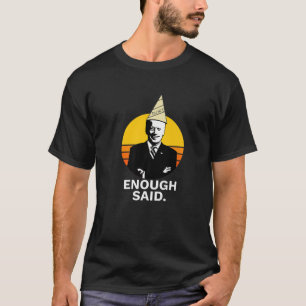 T-shirt Drôle mignon Assez Dit Biden Dunce Casquette Amusa