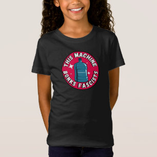 T-Shirt Drôle mignon Cette machine Bonifie fascistes