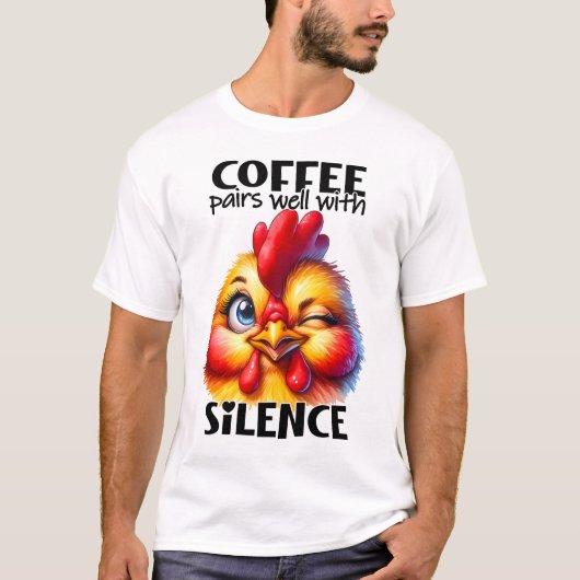 T-shirt Drôle mignon poulet Witty Citation de café et des (Devant)