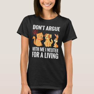 T-shirt Drôle mignon Vet Tech Vétérinaire Dont Argue W