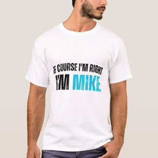 T-shirt Drôle Mike Citation Confiant Homme Sarcastique Hum