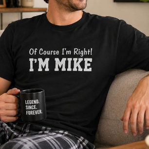 T-shirt Drôle Mike Personnalisé Nom De Toute Façon J'ai Ra