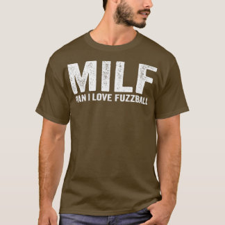 T-shirt Drôle MILF Fuzzball Joueur MILF Homme J'aime Fuzzb