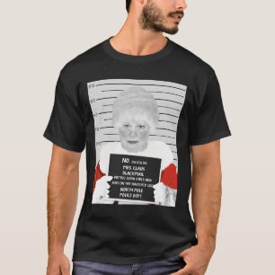 T-shirt Drôle Mme Claus Mugshot Arrêtée Sur Christ