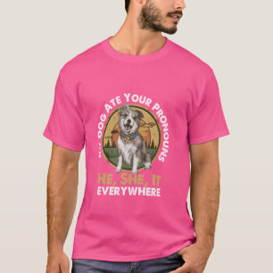 T-shirt Drôle Mon Chien A Mangé Vos Pronononosités Il Elle