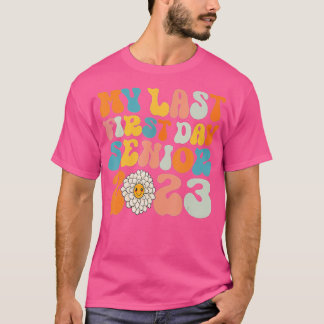 T-shirt Drôle Mon Dernier Premier Jour Senior 2023 Retour