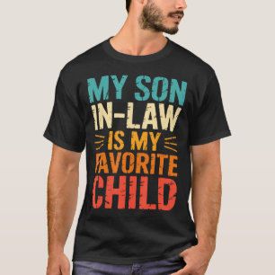 T-shirt Drôle Mon Gendre Est Mon Enfant Préféré