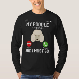T-shirt Drôle Mon Poodle Appelle Et Je Dois Aller Téléphon
