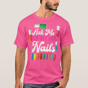 T-shirt Drôle Nail Tech Me Demandez Mon Nails Nail Polonai