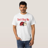 T-shirt Drôle ne me bug pas Ladybug (Devant entier)