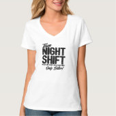 T-shirt Drôle Night Shift Mème - Team Night Shift (Devant)