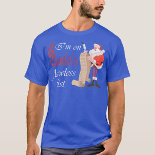 T-shirt Drôle Noël Im sur Santas Flawless List
