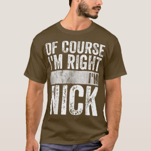 T-shirt Drôle Nom Personnalisé Bien sûr J'ai raison Je sui