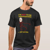 T-shirt drôle "NON SURVEILLÉ" (Devant)